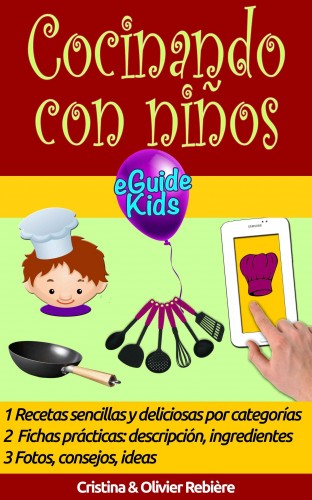 Olivier Rebiere Cristina Rebiere, - Cocinando con ninos [eKönyv: epub, mobi]