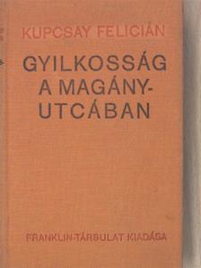 Kupcsay Felicián - Gyilkosság a Magány-utcában [antikvár]