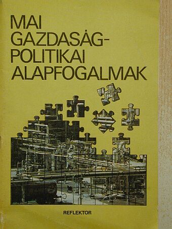 Mai gazdaságpolitikai alapfogalmak [antikvár]
