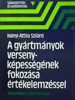 Dr. Iványi Attila Szilárd - A gyártmányok versenyképességének fokozása értékelemzéssel [antikvár]