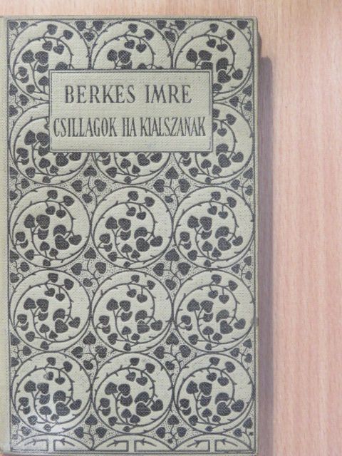 Berkes Imre - Csillagok ha kialszanak/Három asszony [antikvár]