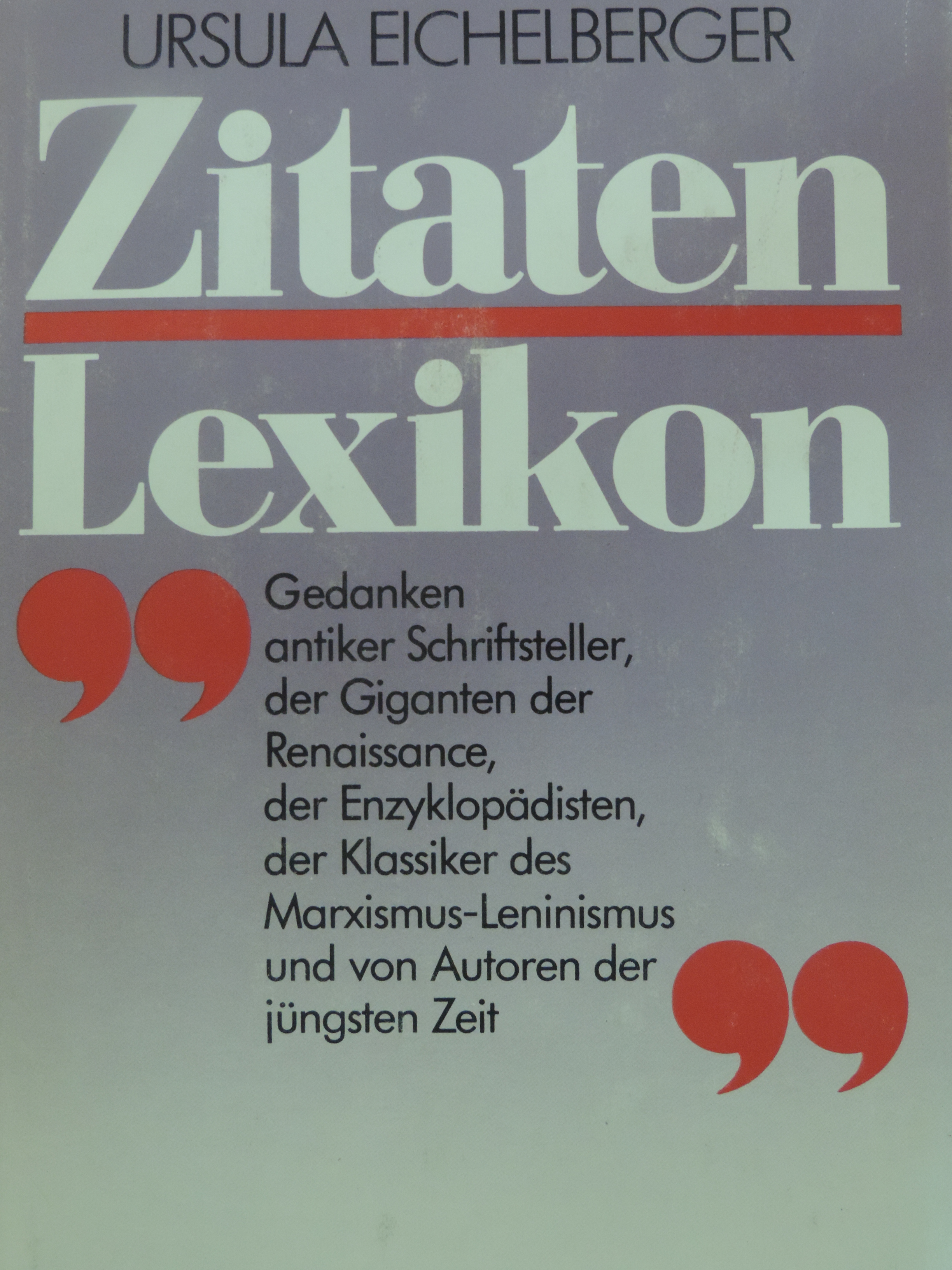 Ursula Eichelberger - Zitatenlexikon [antikvár]