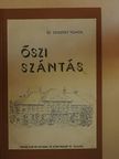 Sz. Szigethy Vilmos - Őszi szántás [antikvár]