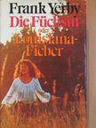 Frank Yerby - Die Füchsin oder Louisiana-Fieber [antikvár]