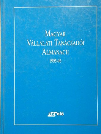Magyar Vállalati Tanácsadói Almanach 1995-1996 [antikvár]