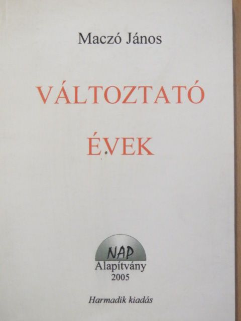 Maczó János - Változtató évek [antikvár]