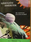 Dr. Sediviné Balassa Ildikó - Szervezési ismeretek [antikvár]