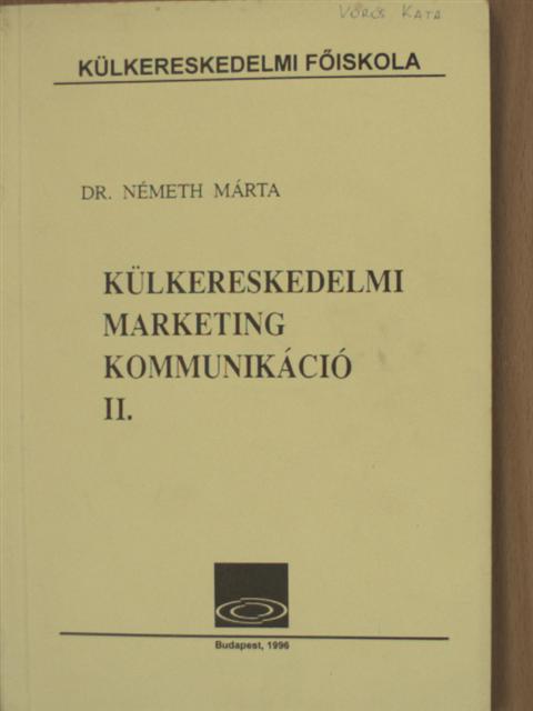Dr. Németh Márta - Külkereskedelmi marketingkommunikáció II. [antikvár]