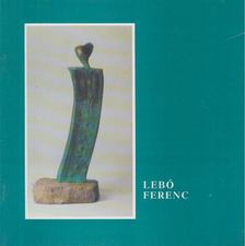 Almási Tibor, Némethné Jankovics Györgyi - Lebó Ferenc [antikvár]