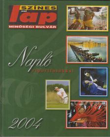 Mátrai Tibor - Napló riportfotókkal 2004 [antikvár]