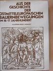 István Orosz - Aus der Geschichte der ostmitteleuropäischen Bauernbewegungen im 16.-17. Jahrhundert [antikvár]
