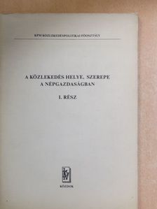 Dr. Ollé Lajos - A közlekedés helye, szerepe a népgazdaságban I. [antikvár]