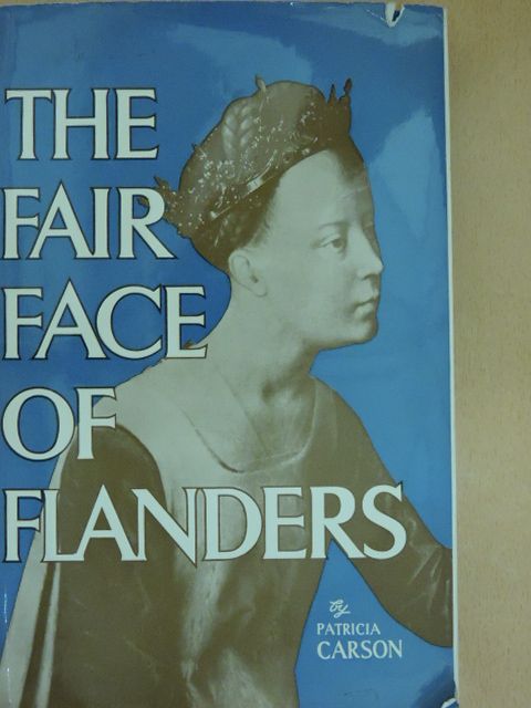 Patricia Carson - The Fair Face of Flanders [antikvár]