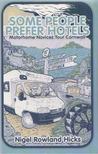 Nigel Rowland Hicks - Some People Prefer Hotels [antikvár]
