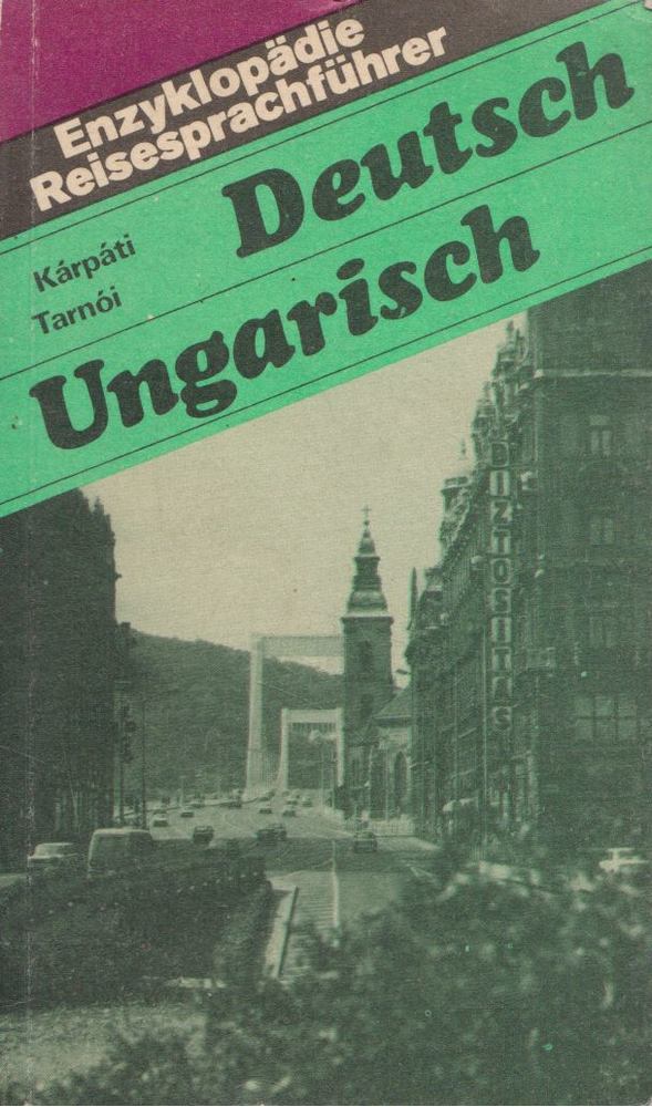 Paul Kárpáti, Tarnói László - Enzyklopadie Reisesprachführer Deutsch-Ungarisch [antikvár]