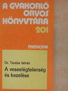 Dr. Taraba István - A veseelégtelenség és kezelése [antikvár]