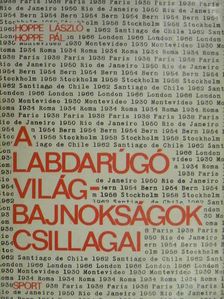 Hoppe László - A labdarúgó-világbajnokságok csillagai [antikvár]