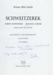 Kovács Béla László - Schweitzerek (Dedikált) [antikvár]
