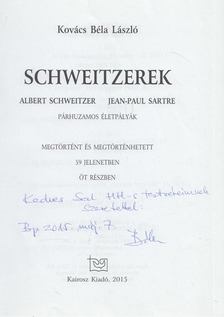 Kovács Béla László - Schweitzerek (Dedikált) [antikvár]
