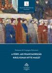 Tommaso di Carpegna Falconieri - A férfi, aki Franciaország királyának hitte magát - Történet a középkorból