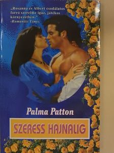 Palma Patton - Szeress hajnalig/Aranyháló [antikvár]