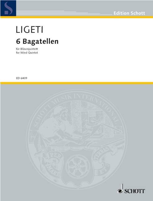 LIGETI - 6 BAGATELLEN - FOR WIND QUINTET