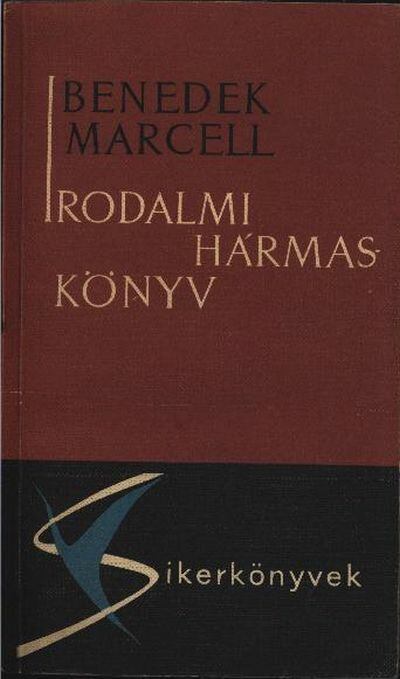 Benedek Marcell - Irodalmi hármaskönyv [antikvár]
