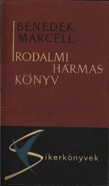 Benedek Marcell - Irodalmi hármaskönyv [antikvár]