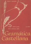 Amado Alonso, Pedro Henriquez Urena - Gramática Castellana [antikvár]