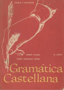 Amado Alonso, Pedro Henriquez Urena - Gramática Castellana [antikvár]
