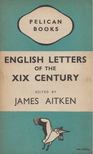 James Aitken - English Letters of the XIX Century [antikvár]