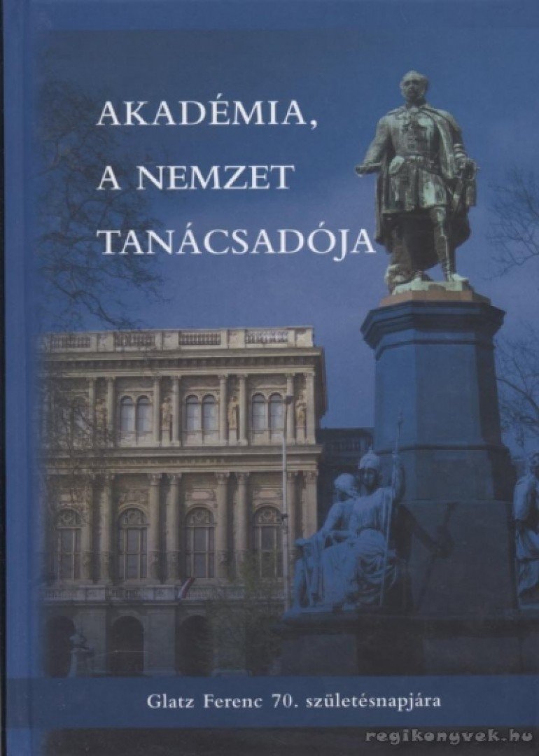 több szerző - Akadémia, a nemzet tanácsadója [antikvár]