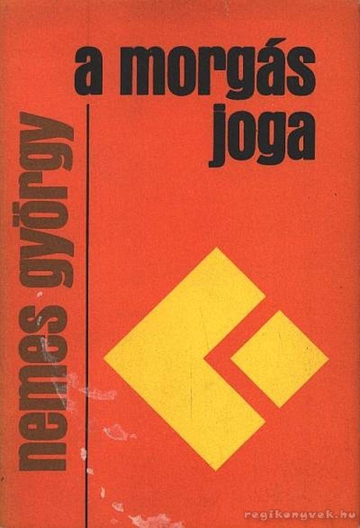 NEMES GYÖRGY - A morgás joga [antikvár]