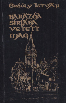 Erdély István - Barázda sírjába vetett mag [antikvár]