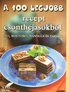 Korpádi Péter - A 100 legjobb recept csonthéjasokból [antikvár]