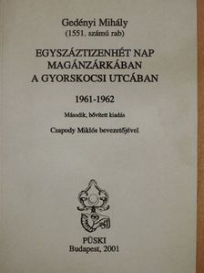 Gedényi Mihály - Egyszáztizenhét nap magánzárkában a Gyorskocsi utcában [antikvár]