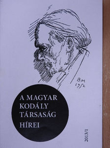 Bónis Ferenc - A Magyar Kodály Társaság Hírei 2013/1. [antikvár]