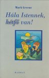 Mark Greene - Hála istennek, hétfő van [antikvár]