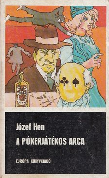 JÓZEF HEN - A pókerjátékos arca [antikvár]