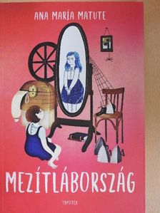Ana María Matute - Mezítlábország [antikvár]