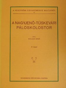 Molnár Ernő - A nagyjenő-tüskevári páloskolostor [antikvár]