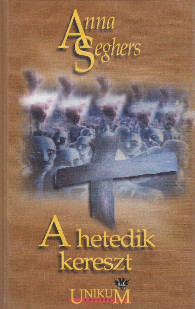 SEGHERS, ANNA - A hetedik kereszt [antikvár]