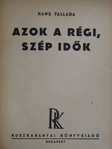 Hans Fallada - Azok a régi, szép idők [antikvár]