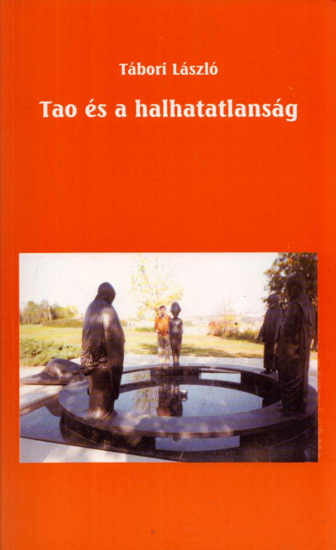 Tábori László - Tao és a halhatatlanság [antikvár]