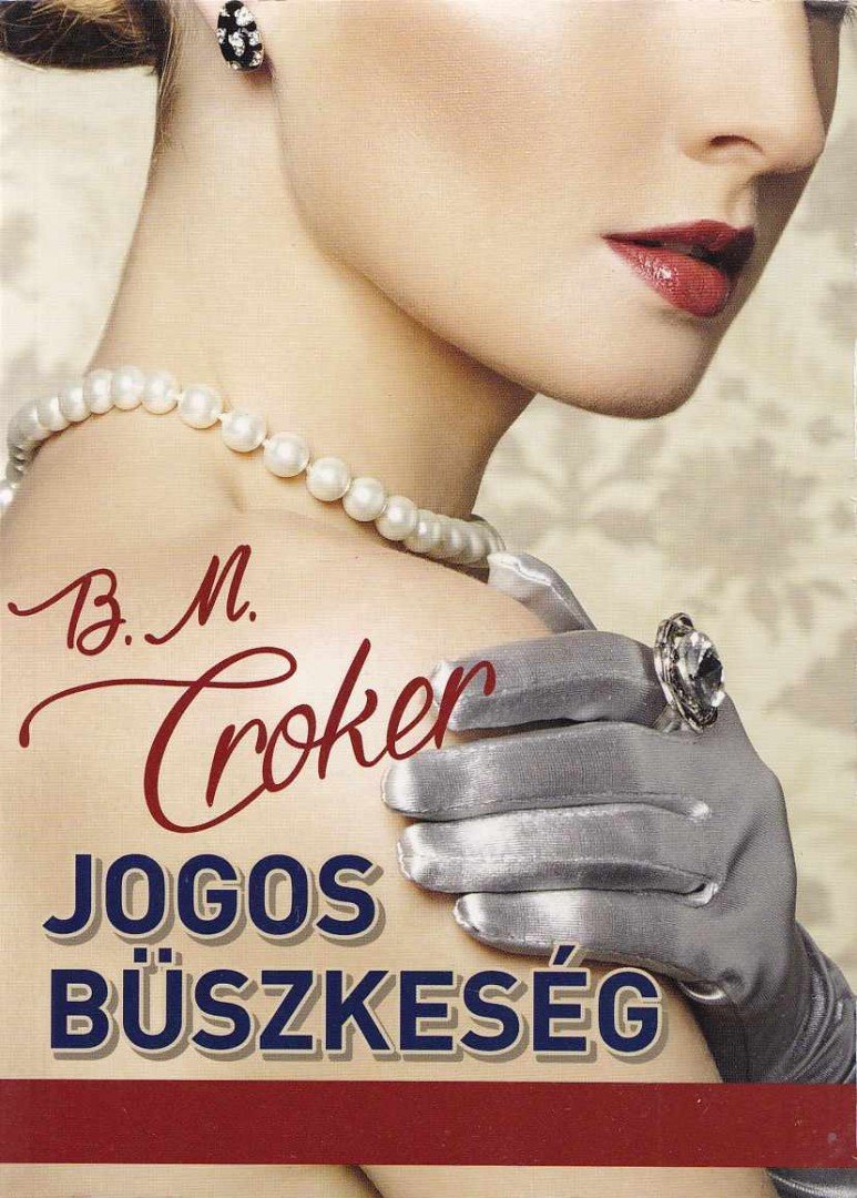 Croker, B. M. - Jogos büszkeség [antikvár]
