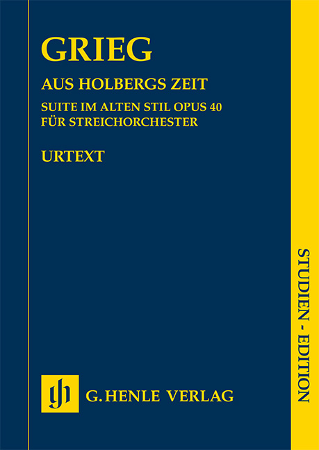 GRIEG - AUS HOLBERG ZEIT SUITE IM ALTEN STIL OPUS 40 FÜR STREICHORCHESTER STUDIENPARTITUR