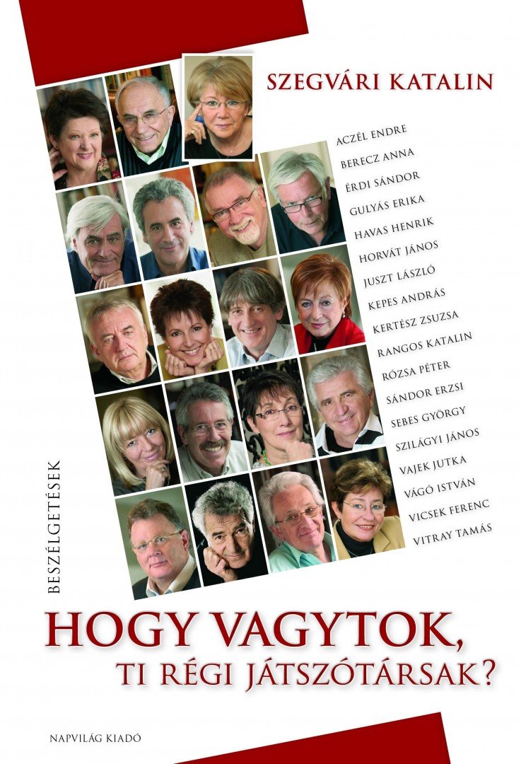 Szegvári Katalin - Hogy vagytok, ti régi játszótársak? [antikvár]