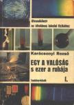 dr. Karácsonyi Rezső - Egy a valóság s ezer a ruhája I. [antikvár]