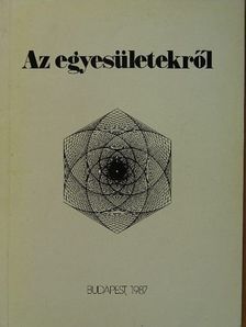 Dr. Szabó Lajos - Az egyesületekről [antikvár]