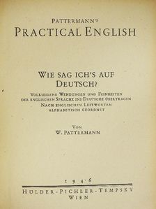 W. Pattermann - Pattermann's Practical English [antikvár]